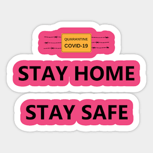 Stay home Stay Safe Sticker